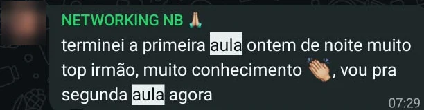 Aluno: terminei a primeira aula ontem de noite, muito top, muito conhecimento, vou pra segunda aula agora